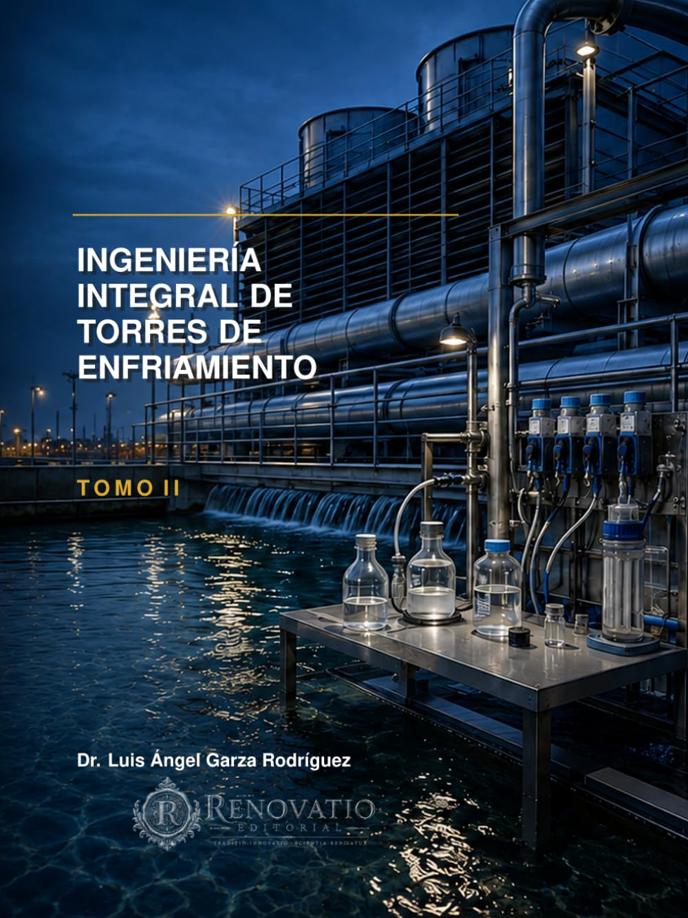 ler totalmente Ingeniería integral de torres y aguas de enfriamiento: Tomo II: Tratamiento del agua, operación, control y confiabilidad industrial (Spanish Edition)