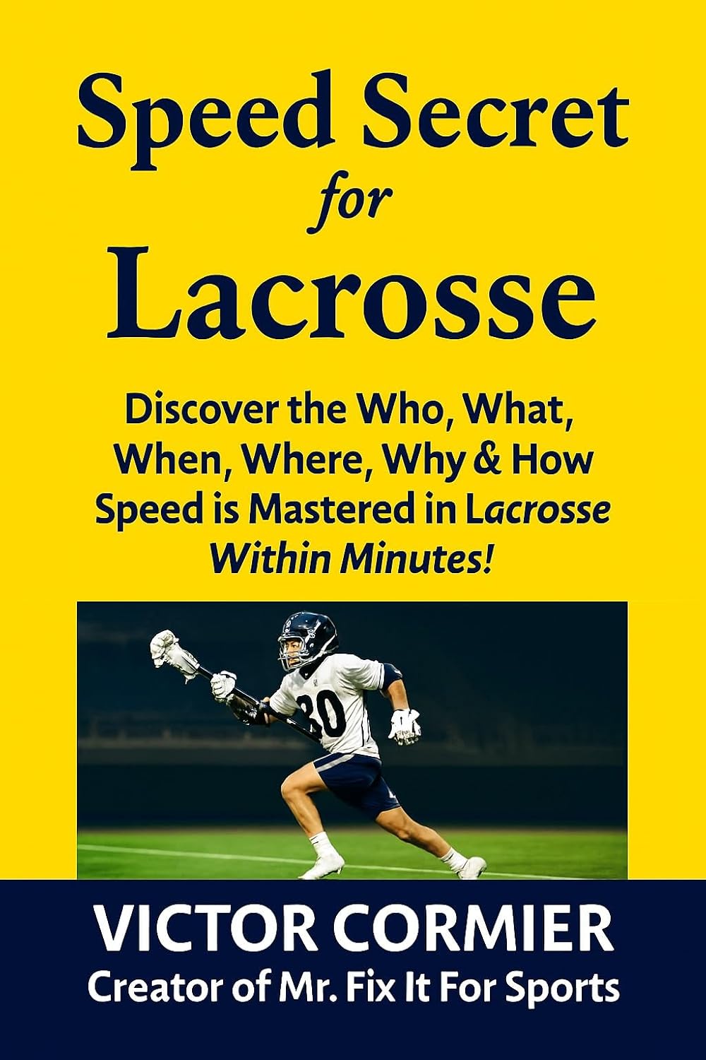 Speed Secret for Lacrosse: “Master speed in lacrosse — eliminate frustration fast.” (English Edition) baixar o livro de graça