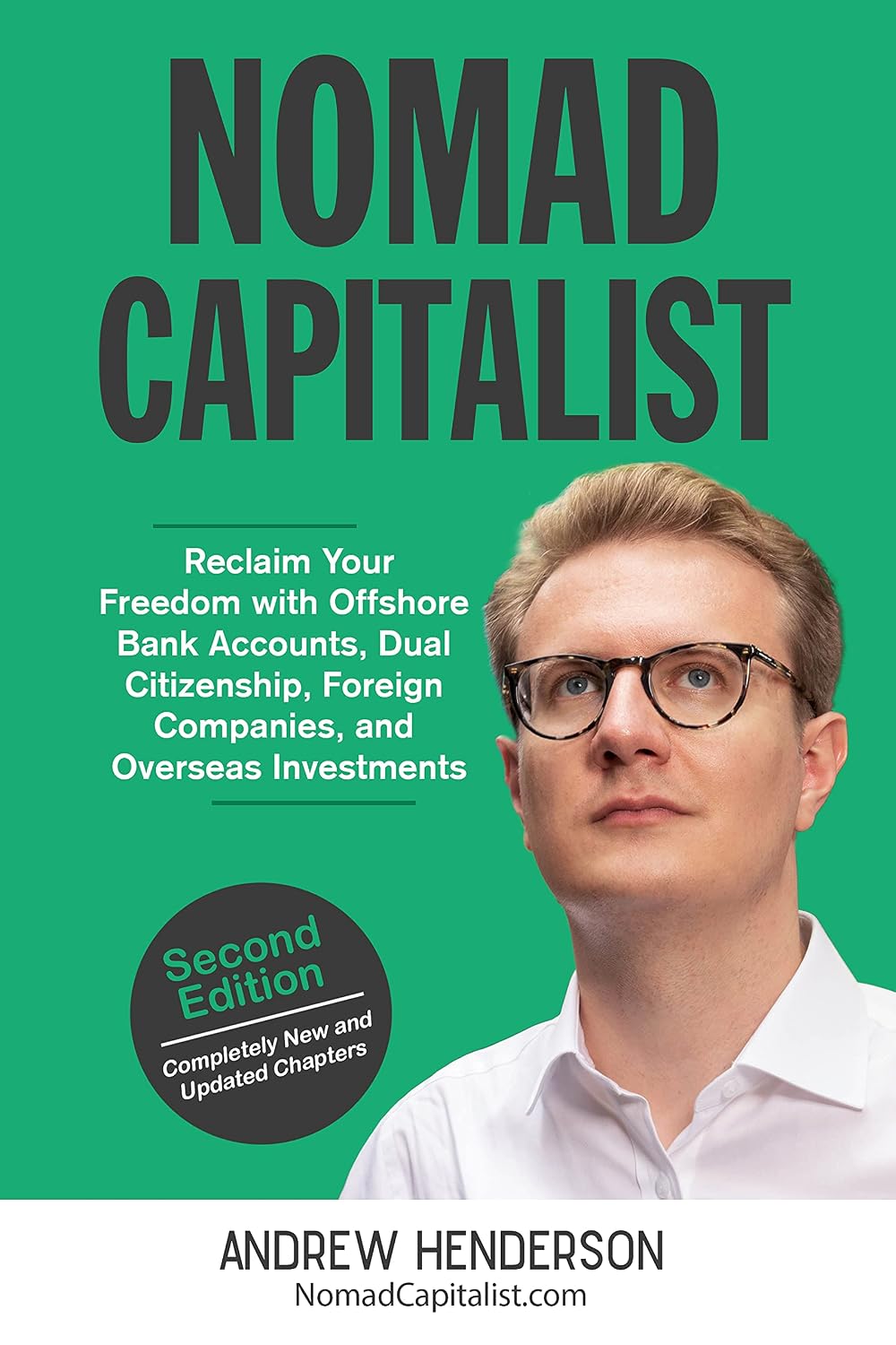 ler totalmente Nomad Capitalist: Reclaim Your Freedom with Offshore Companies, Dual Citizenship, Foreign Banks, and Overseas Investments (English Edition)