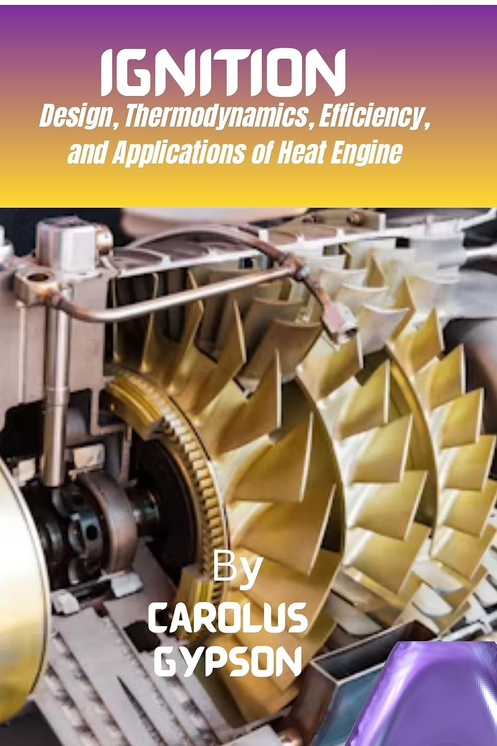 IGNITION: Design, Thermodynamics, Efficiency, and Applications of Heat Engine (English Edition) baixar o livro de graça