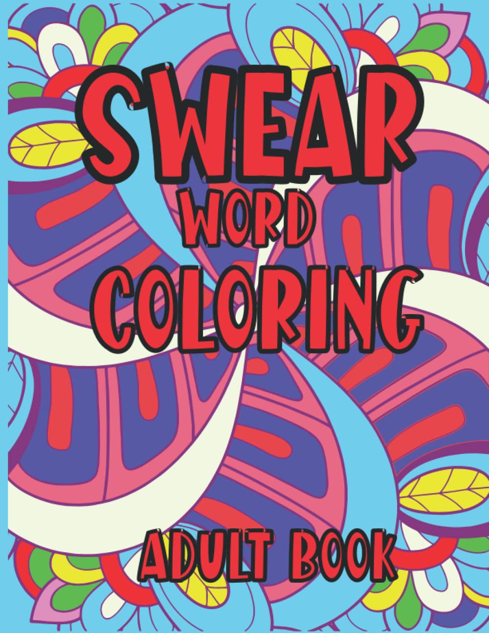 ler totalmente Swear Word Adult Coloring Book: An inspiring and motivating coloring book for someone who needs a moment of relaxation and stress relief.