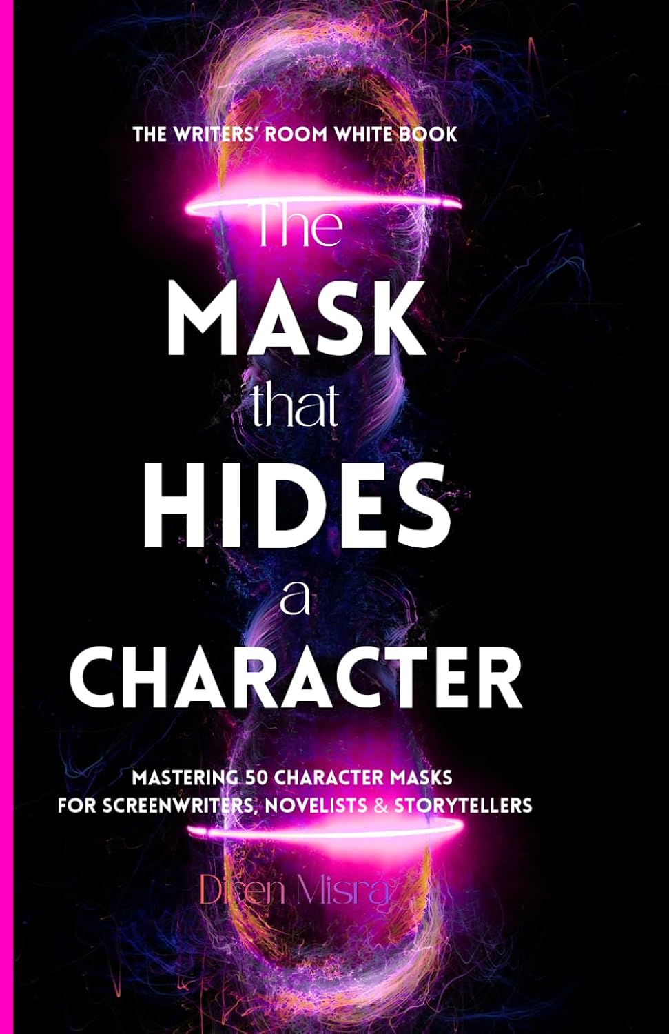 ler totalmente THE MASK THAT HIDES A CHARACTER: Mastering 50 Character Masks for Screenwriters, Novelists & Storytellers (THE WRITERS’ ROOM WHITE BOOK)