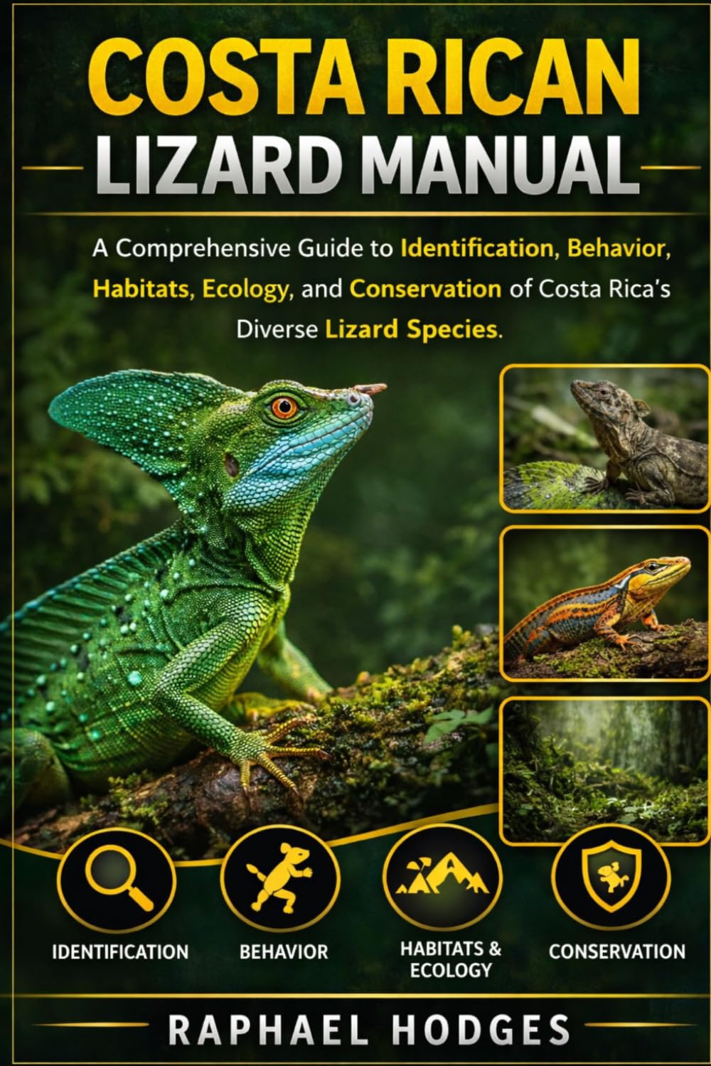 COSTA RICAN LIZARD MANUAL: A Comprehensive Guide to Identification, Behavior, Habitats, Ecology, and Conservation of Costa Rica’s Diverse Lizard Species baixar o livro de graça