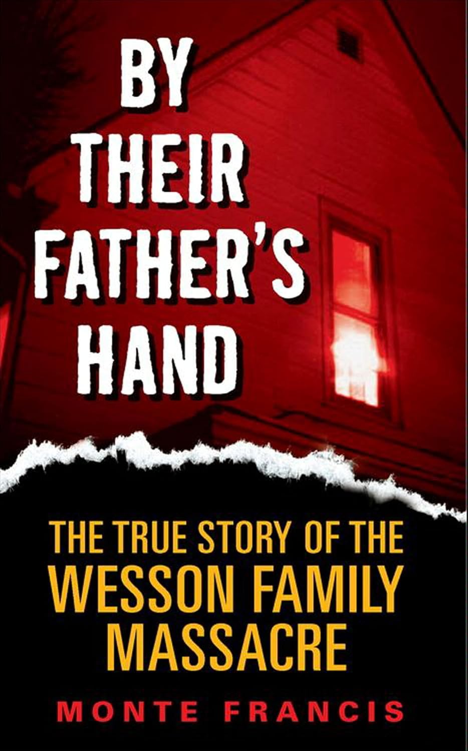 By Their Father's Hand: The True Story of the Wesson Family Massacre (English Edition)