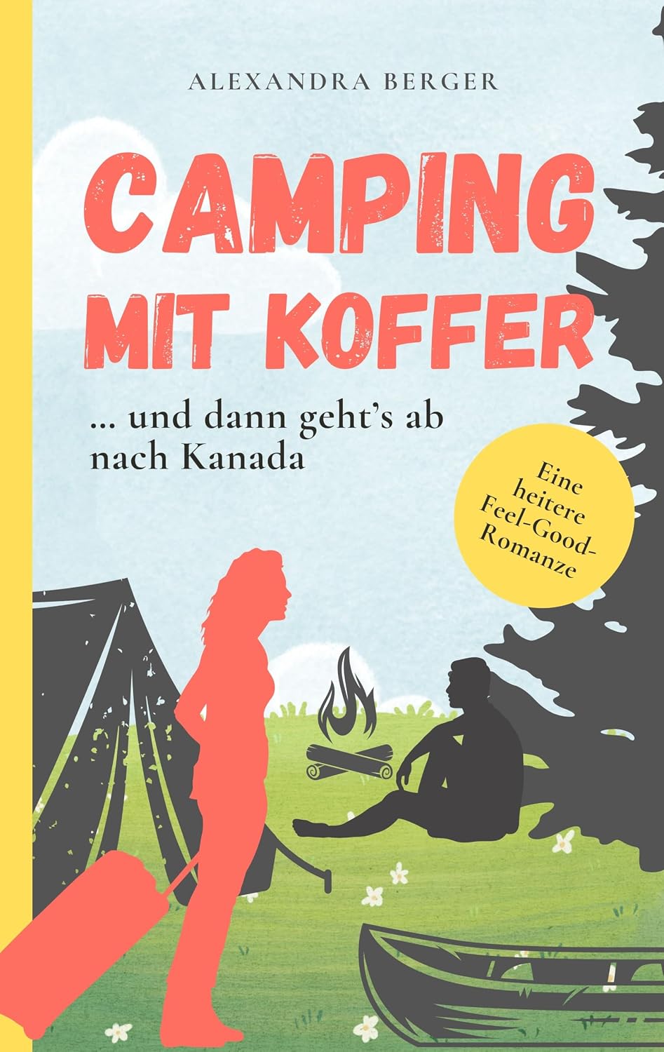 Camping mit Koffer: … und dann geht‘s ab nach Kanada (German Edition) baixar livro de graça