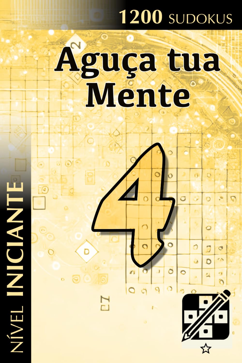 Aguça tua Mente 4: Nível Iniciante (1200 Sudokus) baixar o livro de graça