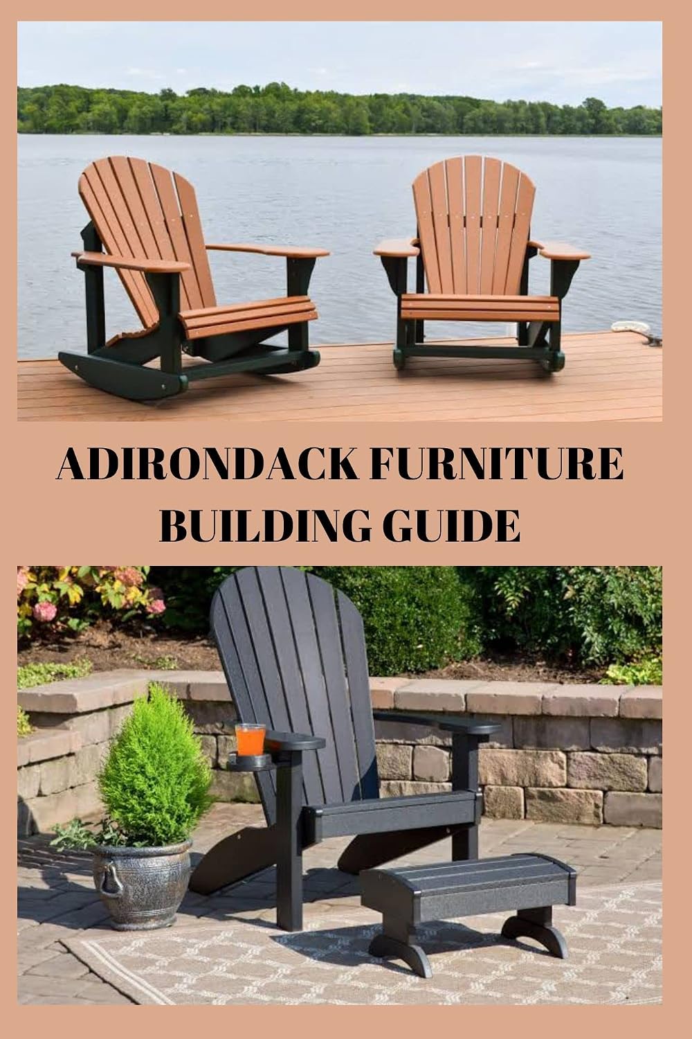 ADIRONDACK FURNITURE BUILDING GUIDE: Beginners guide on Adirondack furniture building, material for Adirondack chair and directions Eric Tom (English Edition) baixar o livro de graça
