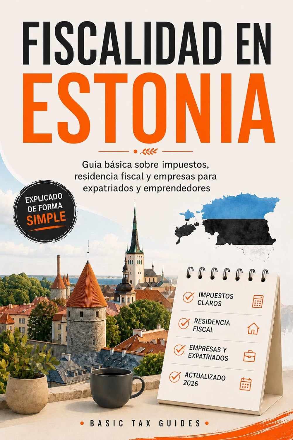 ler totalmente Fiscalidad en Estonia: Guía básica sobre impuestos, residencia fiscal y empresas para expatriados y emprendedores (Basic Tax Guides) (Spanish Edition)