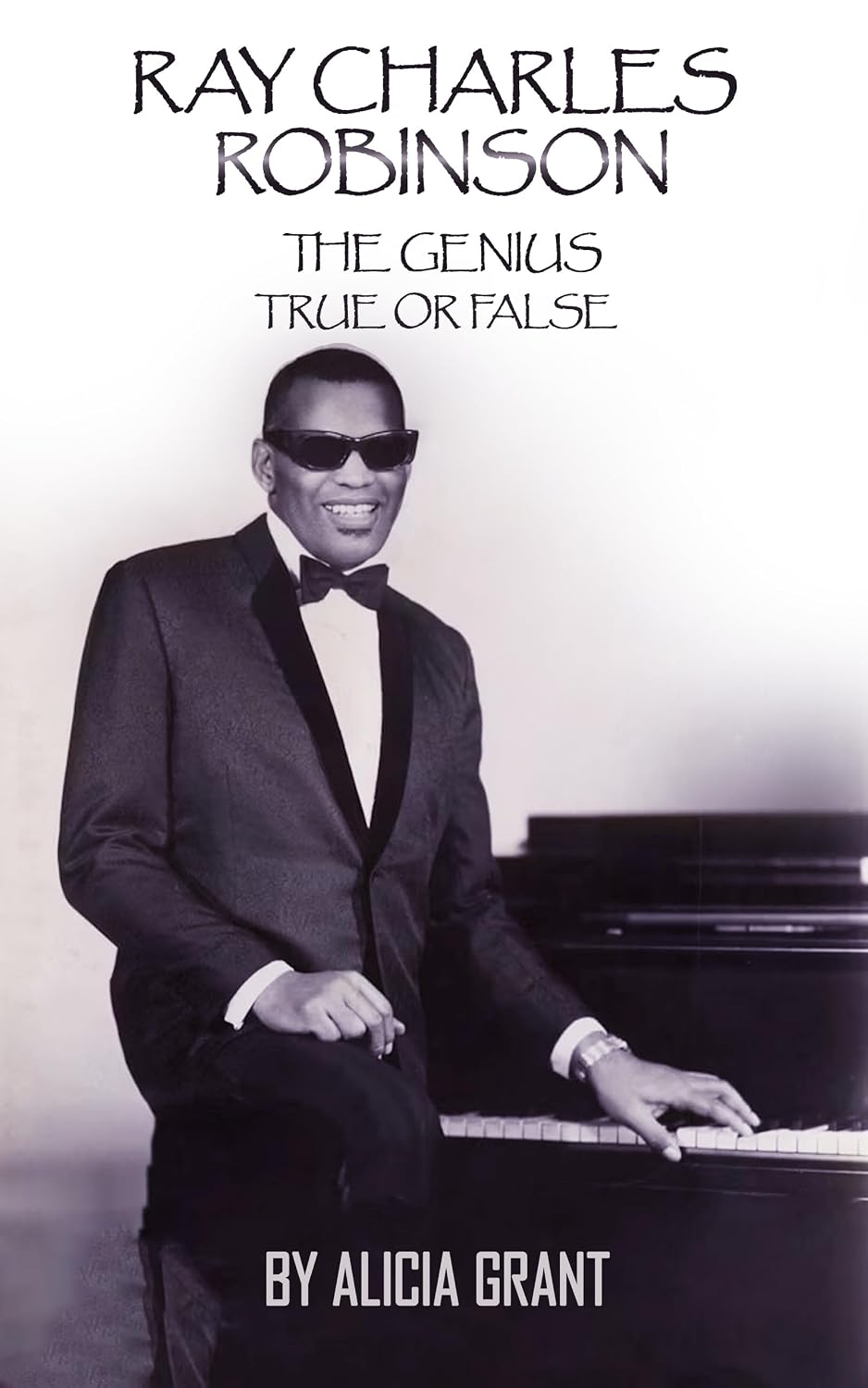 Ray Charles Robinson: The Genius True or False (English Edition) baixar o livro de graça