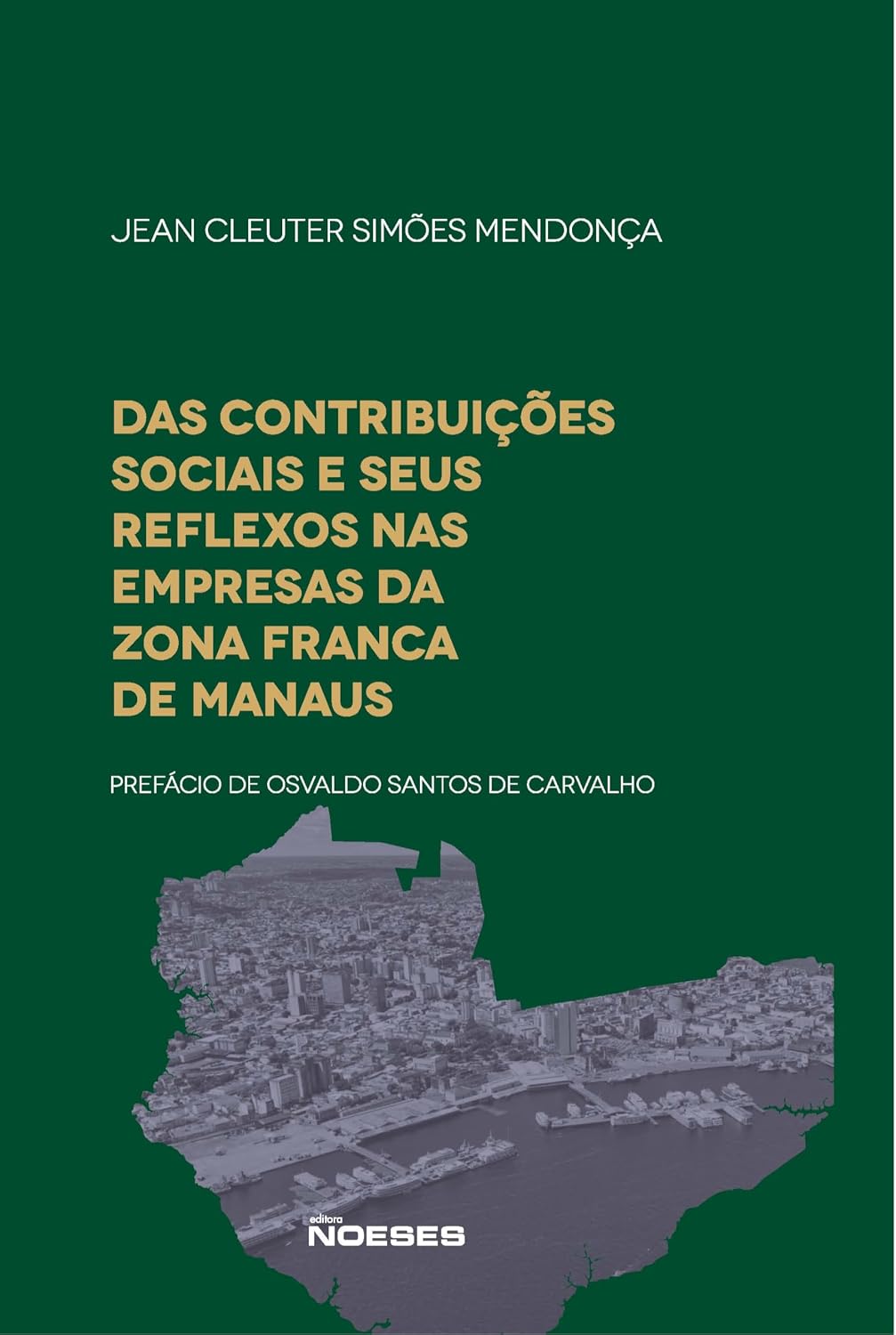 Das Contribuições Sociais e Seus Reflexos nas Empresas da Zona Franca de Manaus