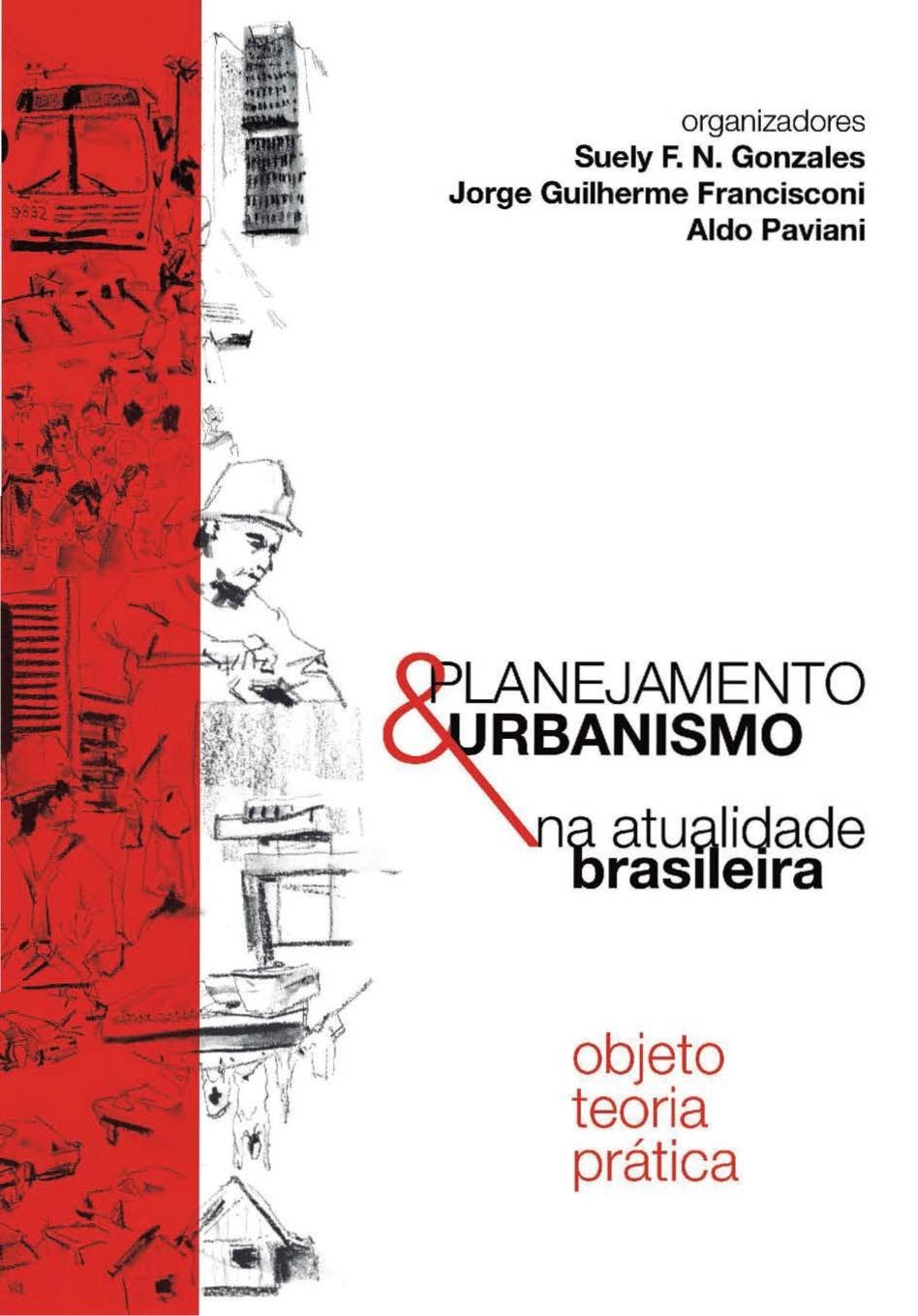 Planejamento e Urbanismo na Atualidade Brasileira: Objeto Teoria Prática baixar o livro de graça