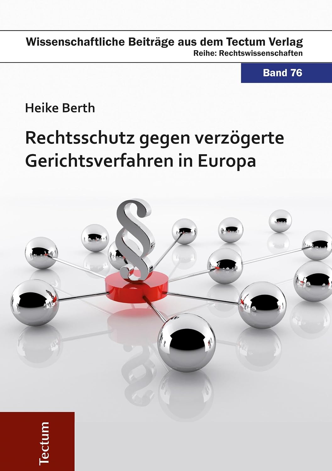 Rechtsschutz gegen verzögerte Gerichtsverfahren in Europa (German Edition)