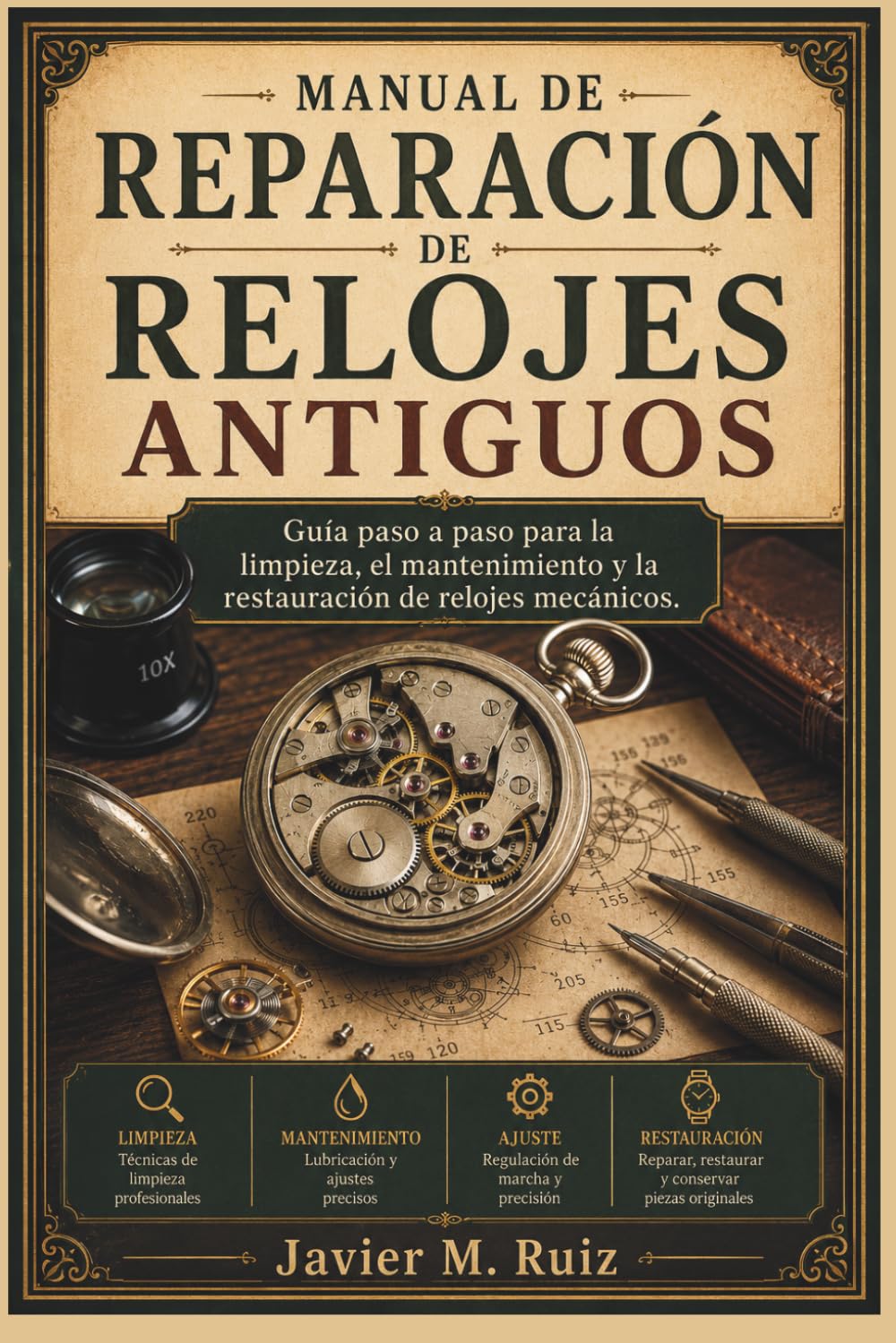 capítulo por capítulo baixar Manual De Reparación De Relojes Antiguos: Guía paso a paso para la limpieza, el mantenimiento y la restauración de relojes mecánicos
