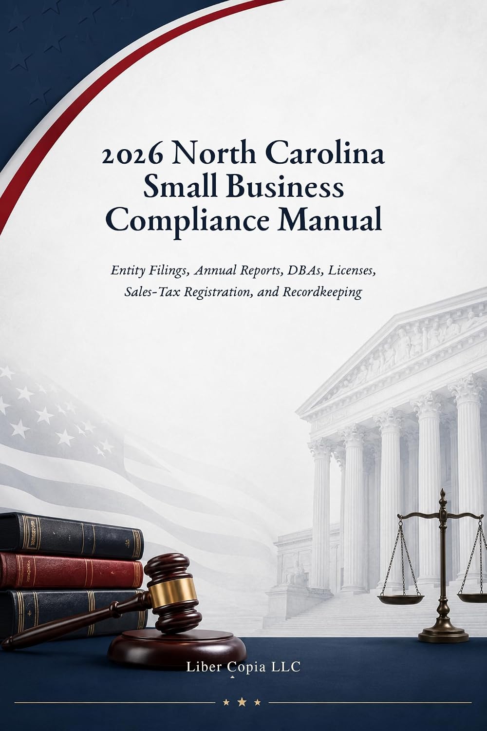 capítulo por capítulo baixar 2026 North Carolina Small Business Compliance Manual: Entity Filings, Annual Reports, DBAs, Licenses, Sales-Tax Registration, and Recordkeeping (English Edition)