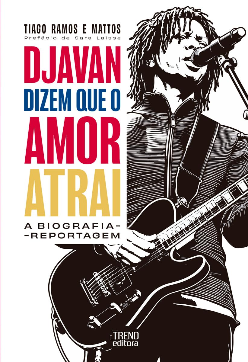 Djavan: dizem que o amor atrai - A biografia reportagem baixar o livro de graça