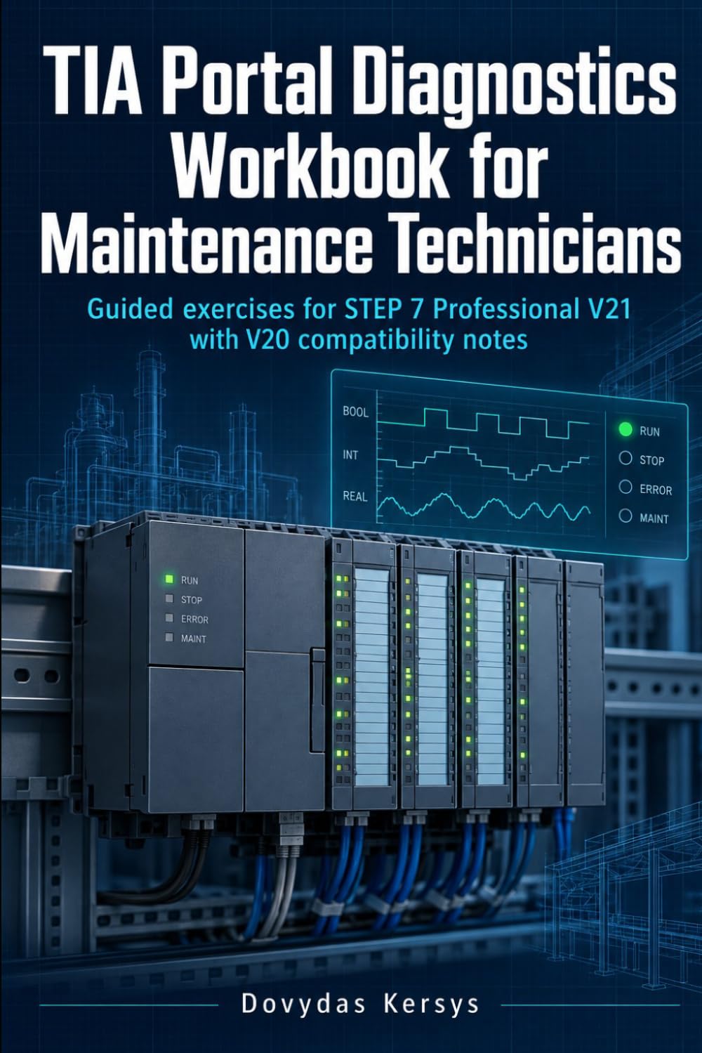 ler totalmente TIA Portal Diagnostics Workbook for Maintenance Technicians: Guided exercises for STEP 7 Professional V21 with V20 compatibility notes