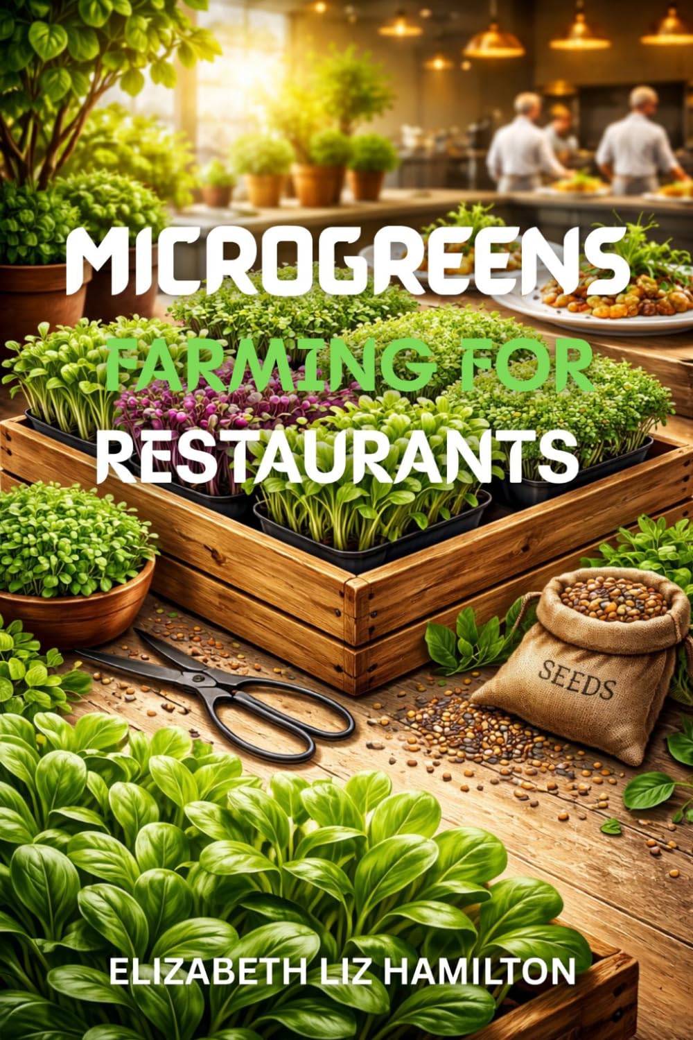 ler totalmente MICROGREENS FARMING FOR RESTAURANTS: A Step-by-Step Guide to Growing, Marketing, and Selling Microgreens to Restaurants for Maximum Profit