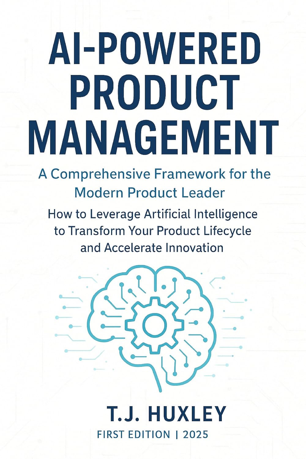 AI-Powered Product Management: A Comprehensive Framework for the Modern Product Leader (English Edition) baixar livro de graça