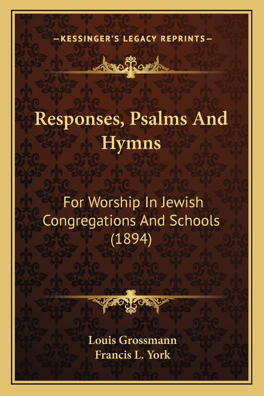 Responses, Psalms And Hymns: For Worship In Jewish Congregations And Schools (1894)