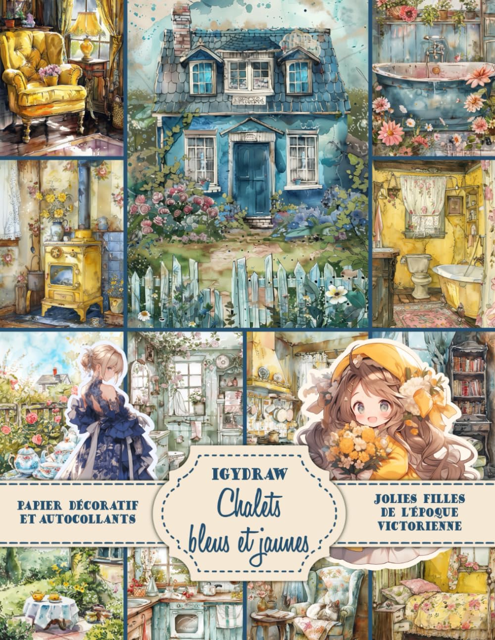 Chalets Bleus et jaunes - Dames victoriennes - Papier scrapbooking: Papier à découper avec des illustrations à l'aquarelle de cottages, de motifs... et les projets artistiques (French Edition) baixar livro de graça
