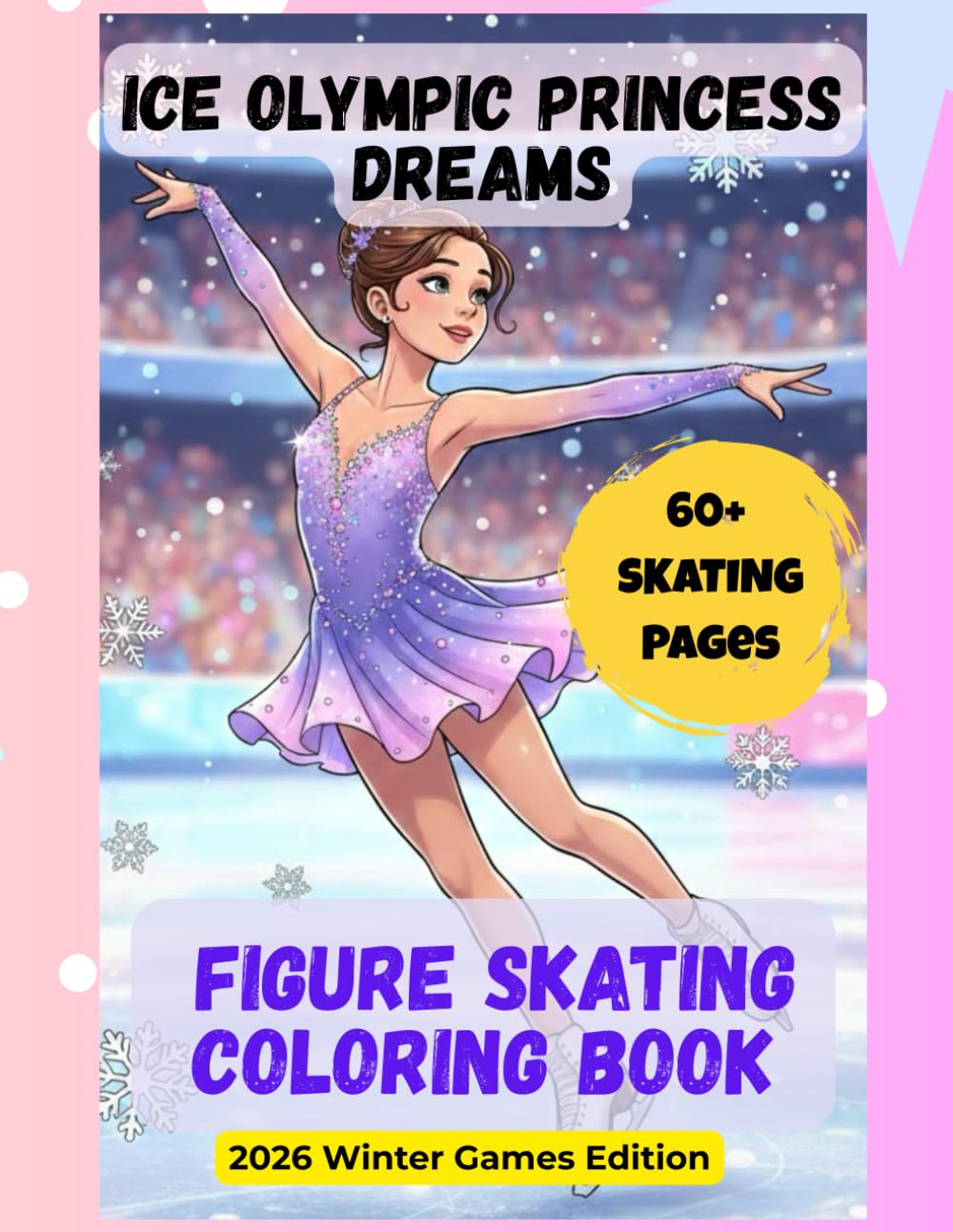 Ice Olympic Princess Dreams: Figure Skating Coloring Book: 30 Elegant Illustrations of Winter Games Magic – Featuring Women’s Single Skating, Beautiful Dresses, and Graceful Spins for Girls Ages 6-10 baixar livro de graça