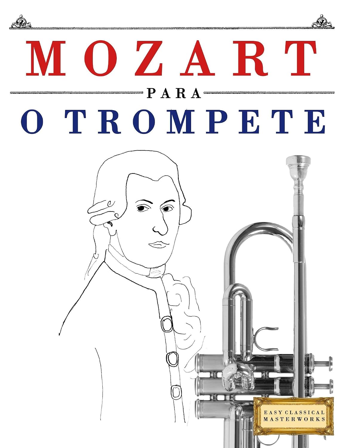 Mozart para o Trompete: 10 peças fáciles para o Trompete livro para principiantes baixar livro de graça