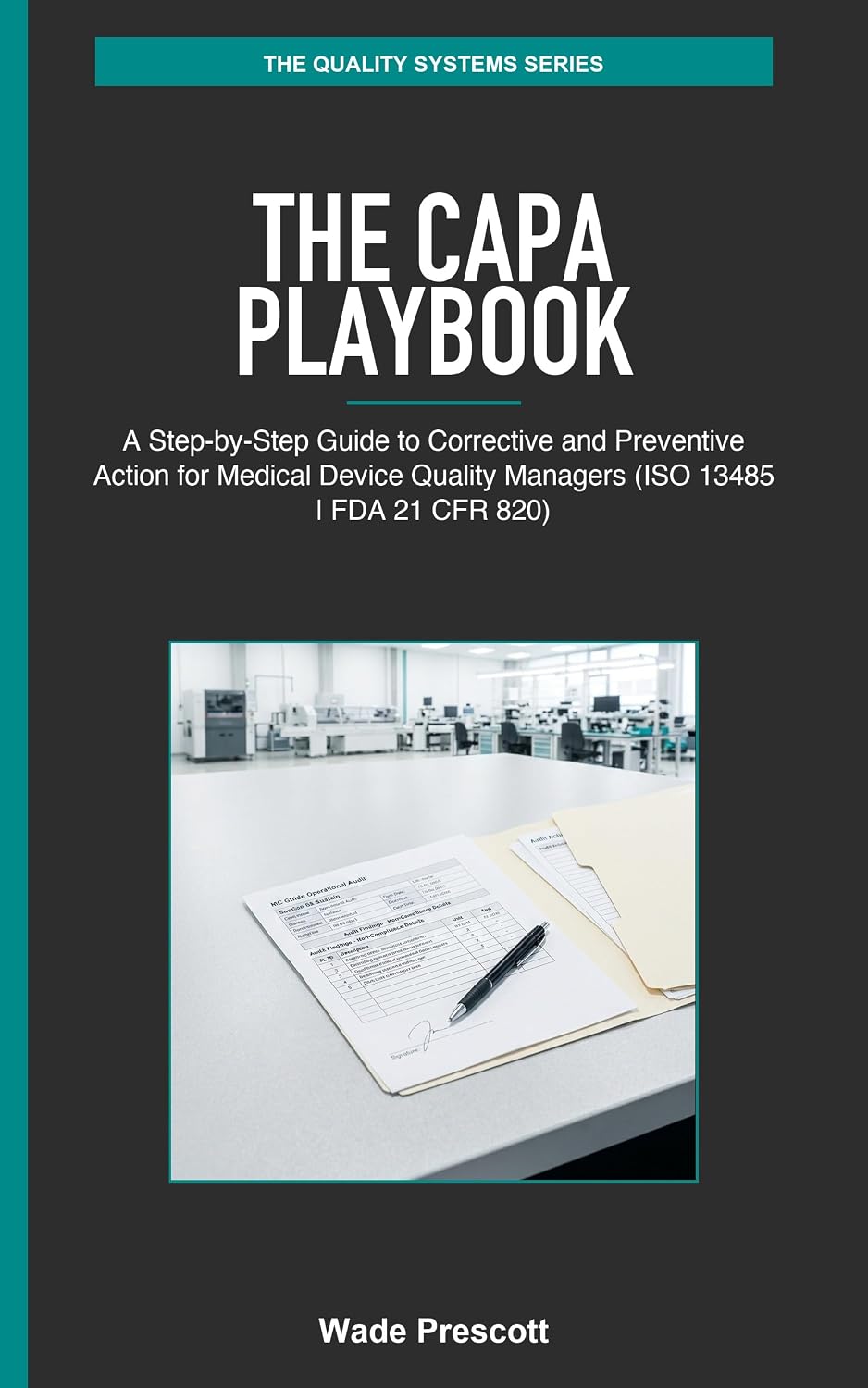 The CAPA Playbook: A step-by-step guide to corrective and preventive action for medical device quality managers (The Quality Systems Series 2) (English Edition) baixar livro de graça