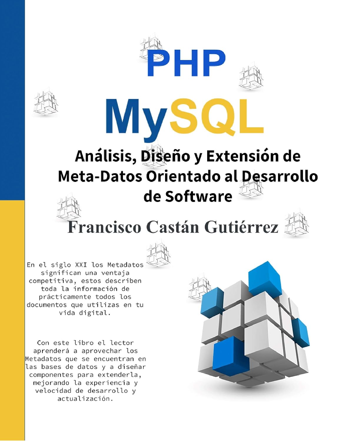 Análisis, Diseño y Extensión de Meta-Datos Orientado al Desarrollo de Software: PHP y MySQL (Spanish Edition) baixar o livro de graça