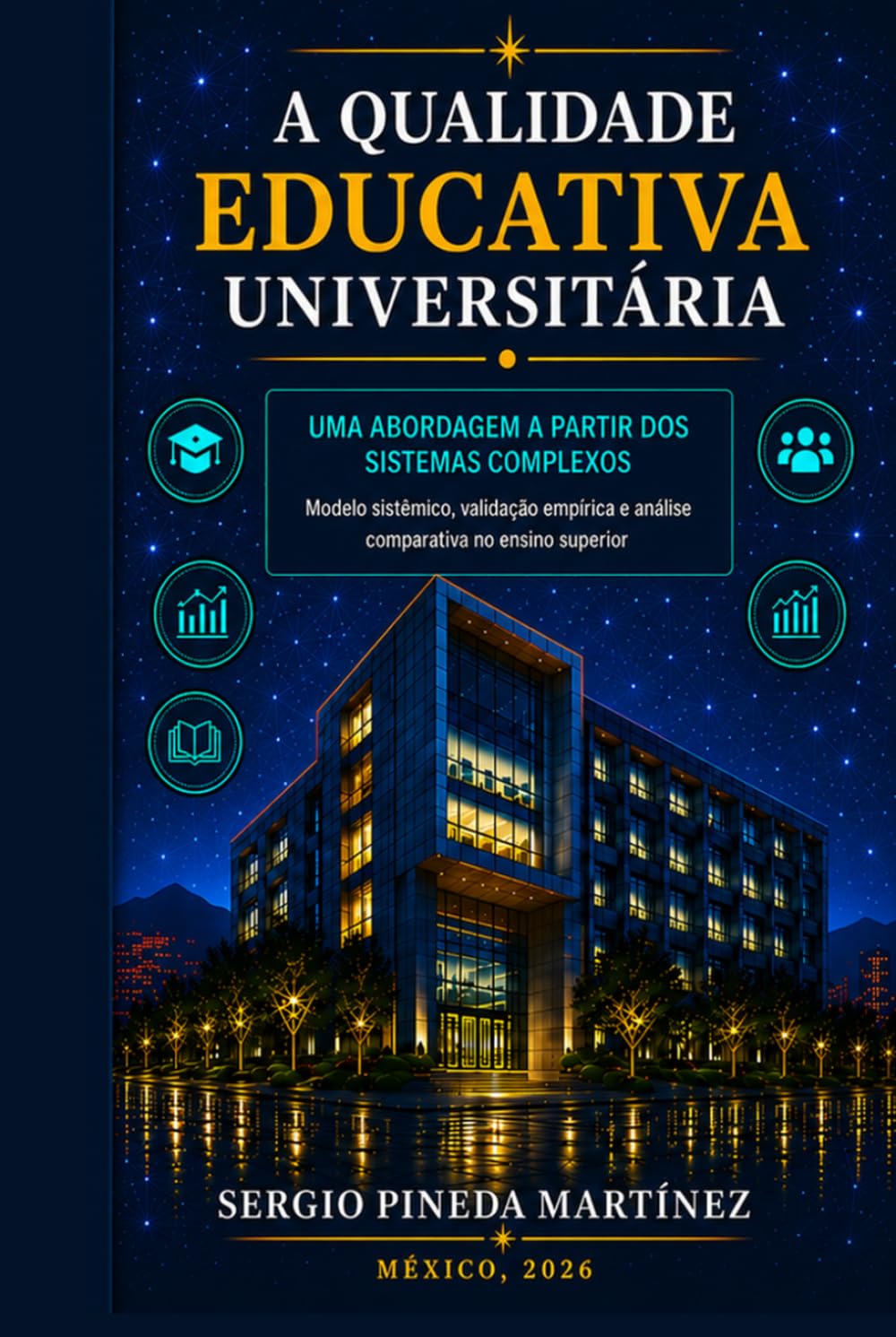 ler totalmente A qualidade da educação universitária: Uma abordagem a partir dos sistemas complexos (Portuguese Edition)