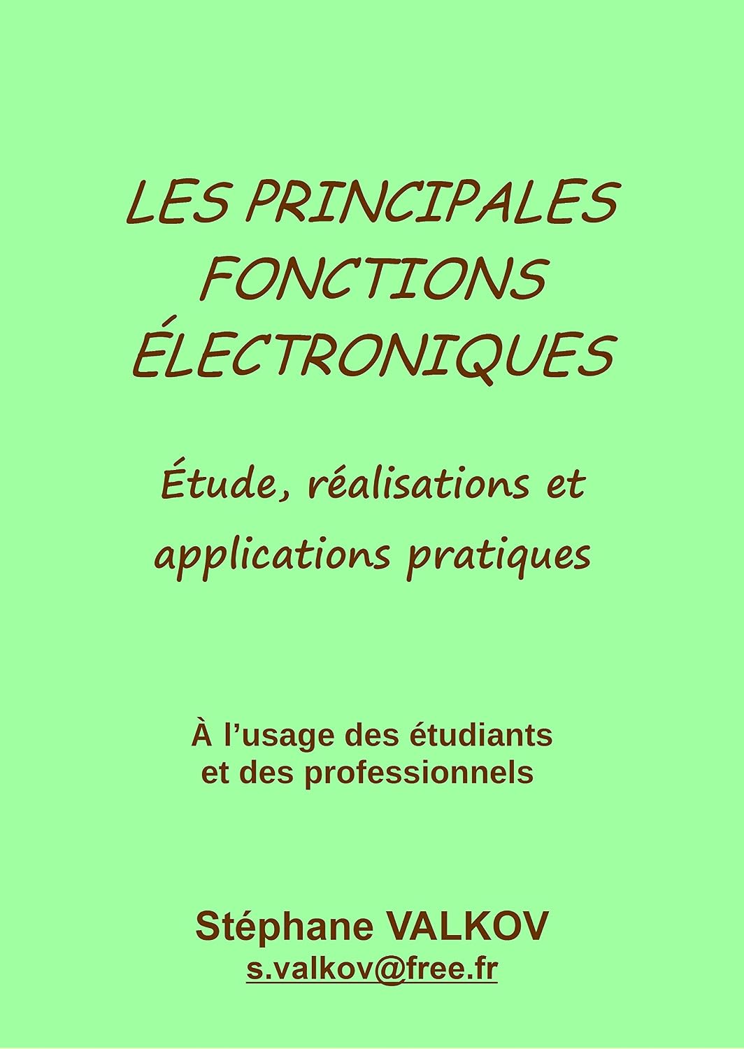 capítulo por capítulo baixar Les principales fonctions électroniques: étude, réalisations et applications pratiques (French Edition)