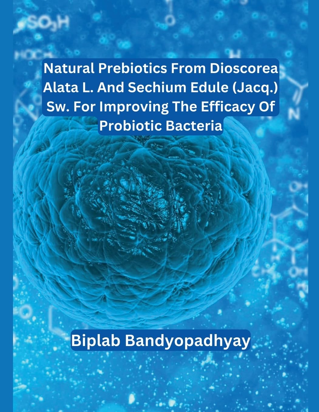 capítulo por capítulo baixar Natural Prebiotics from Dioscorea Alata L. and Sechium Edule (Jacq.) Sw. for Improving the Efficacy of Probiotic Bacteria