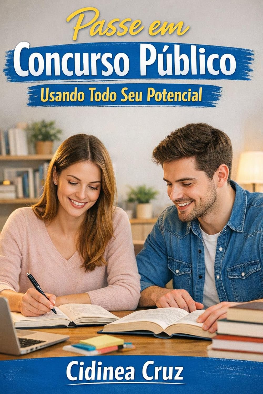 Passe em Concurso Público: Usando Todo Seu Potencial baixar o livro de graça