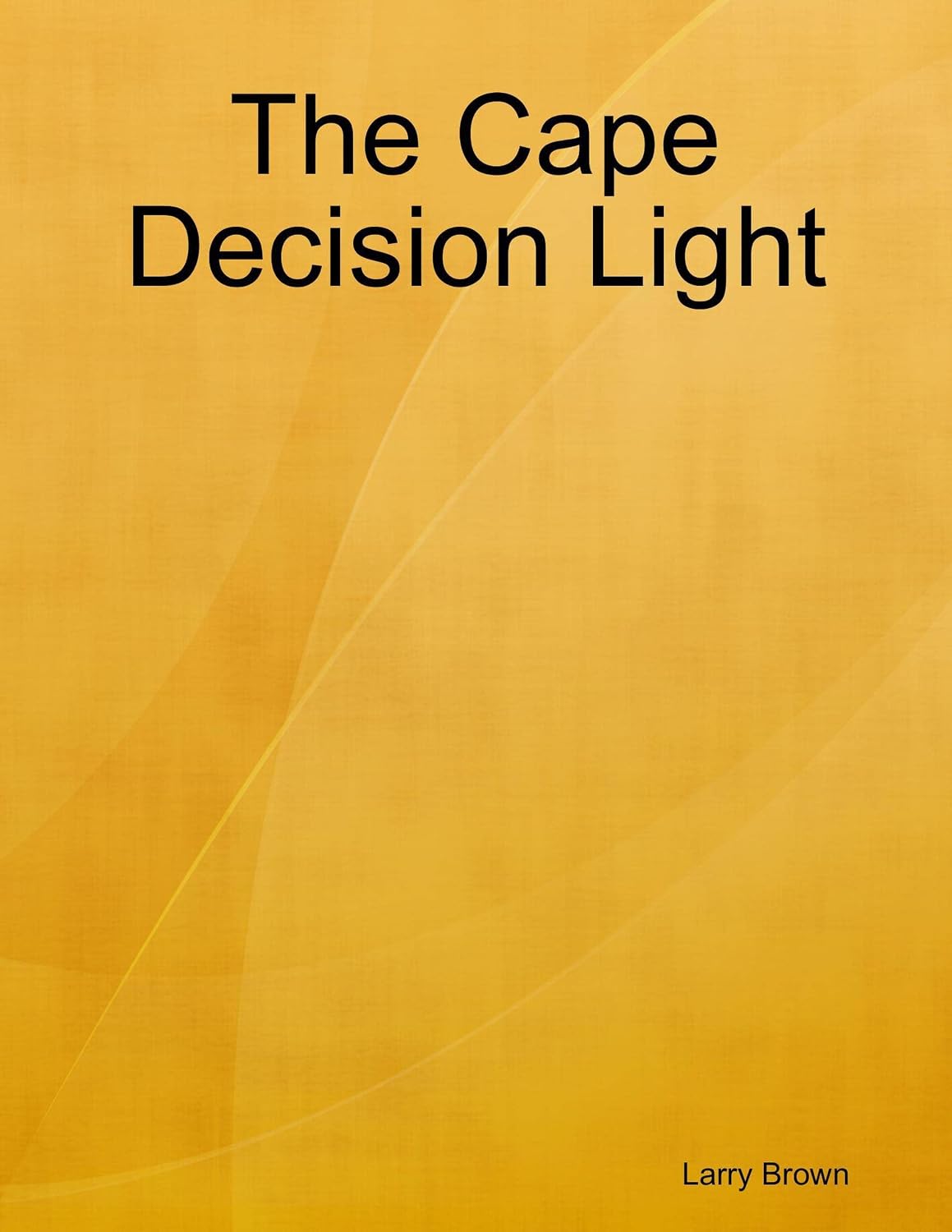The Cape Decision Light (English Edition)