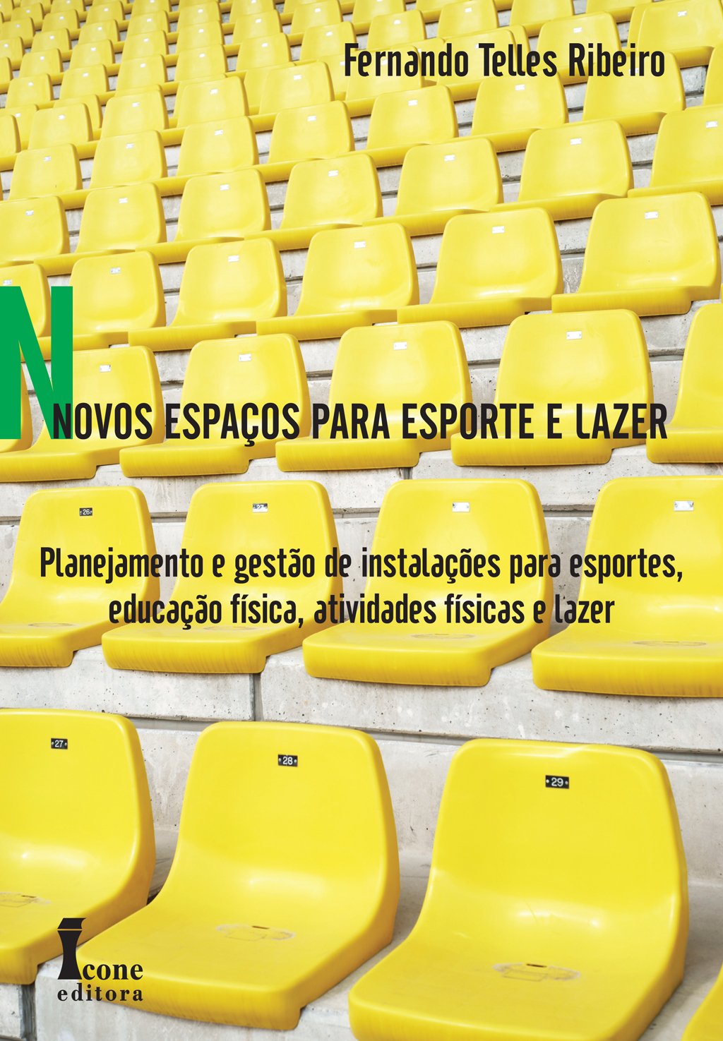 Novos espaços para esporte e lazer: planejamento e gestão de instalações esportivas, atividades fís. baixar o livro de graça