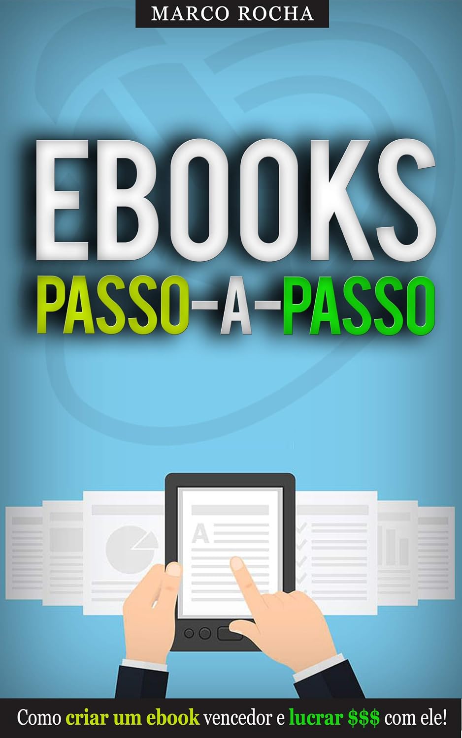 ler totalmente COMO CRIAR PUBLICAR E VENDER EBOOKS: Aprenda a Ganhar Dinheiro com ebooks - O Sistema Passo a Passo para publicar ebooks no seu site ou na Amazon e criar... lucrativo (Negócios & Empreendedorismo)