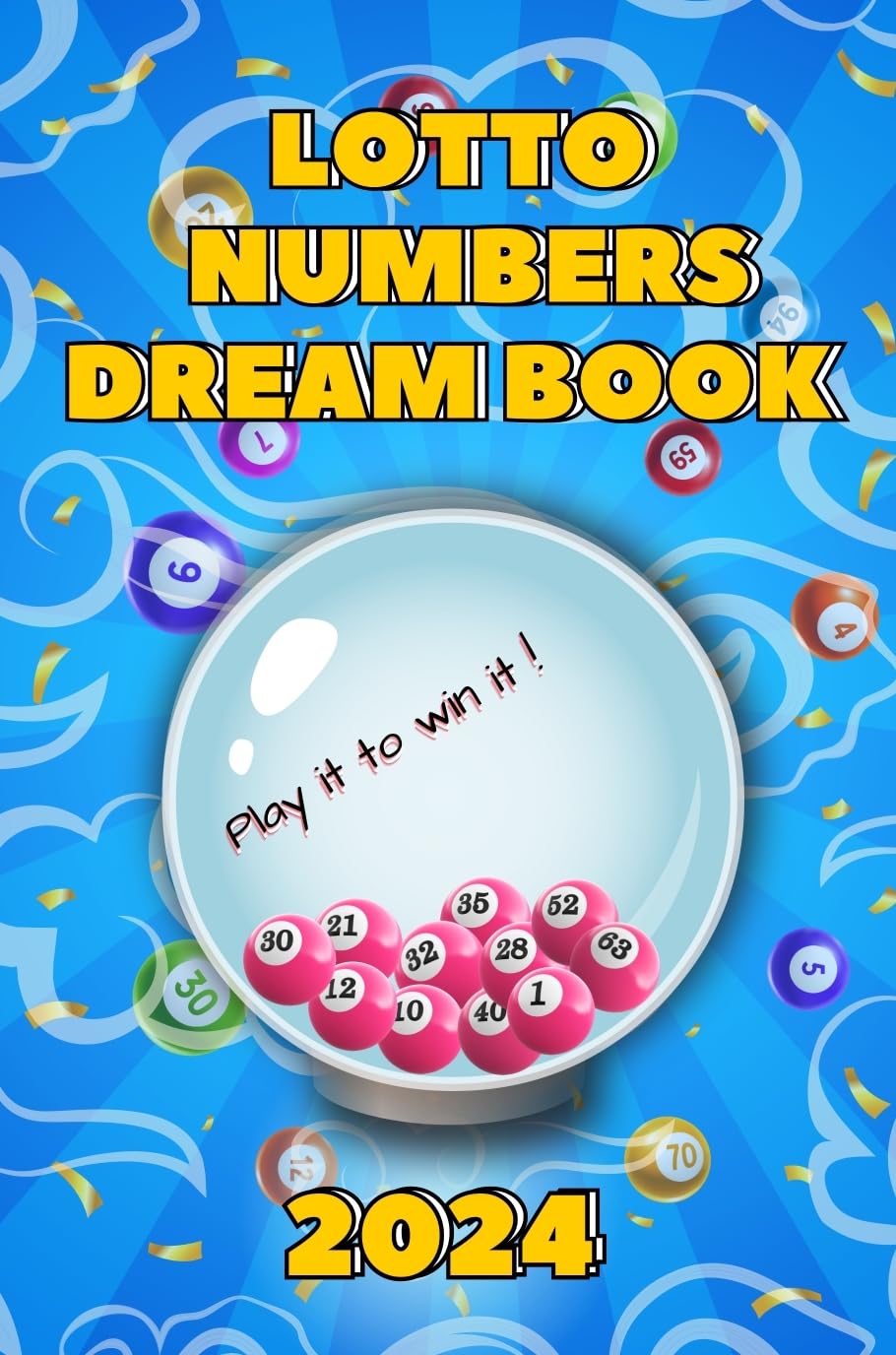 2024 Lottery Numbers Dream Book: The Fortune of Lucky Numbers (English Edition) baixar o livro de graça