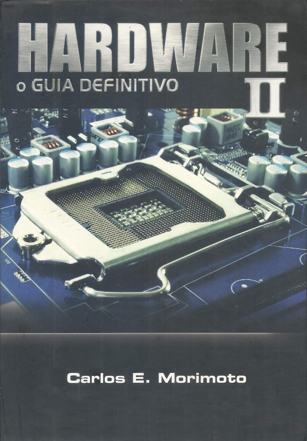 ler totalmente HARDWARE II, o Guia Definitivo (Carlos Morimoto Livro 1)