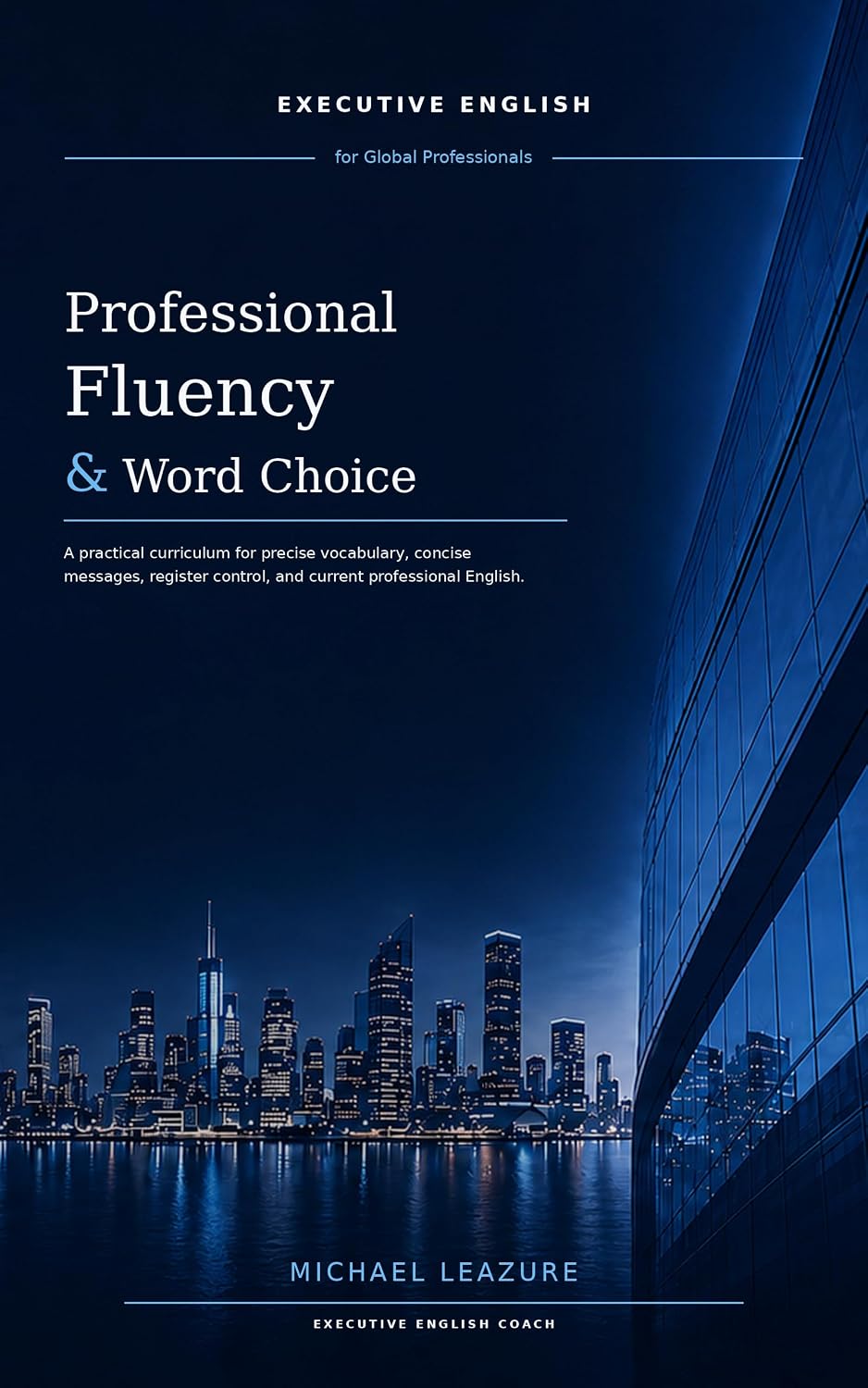 ler totalmente Professional Fluency and Word Choice (Executive English for Global Professionals) (English Edition)