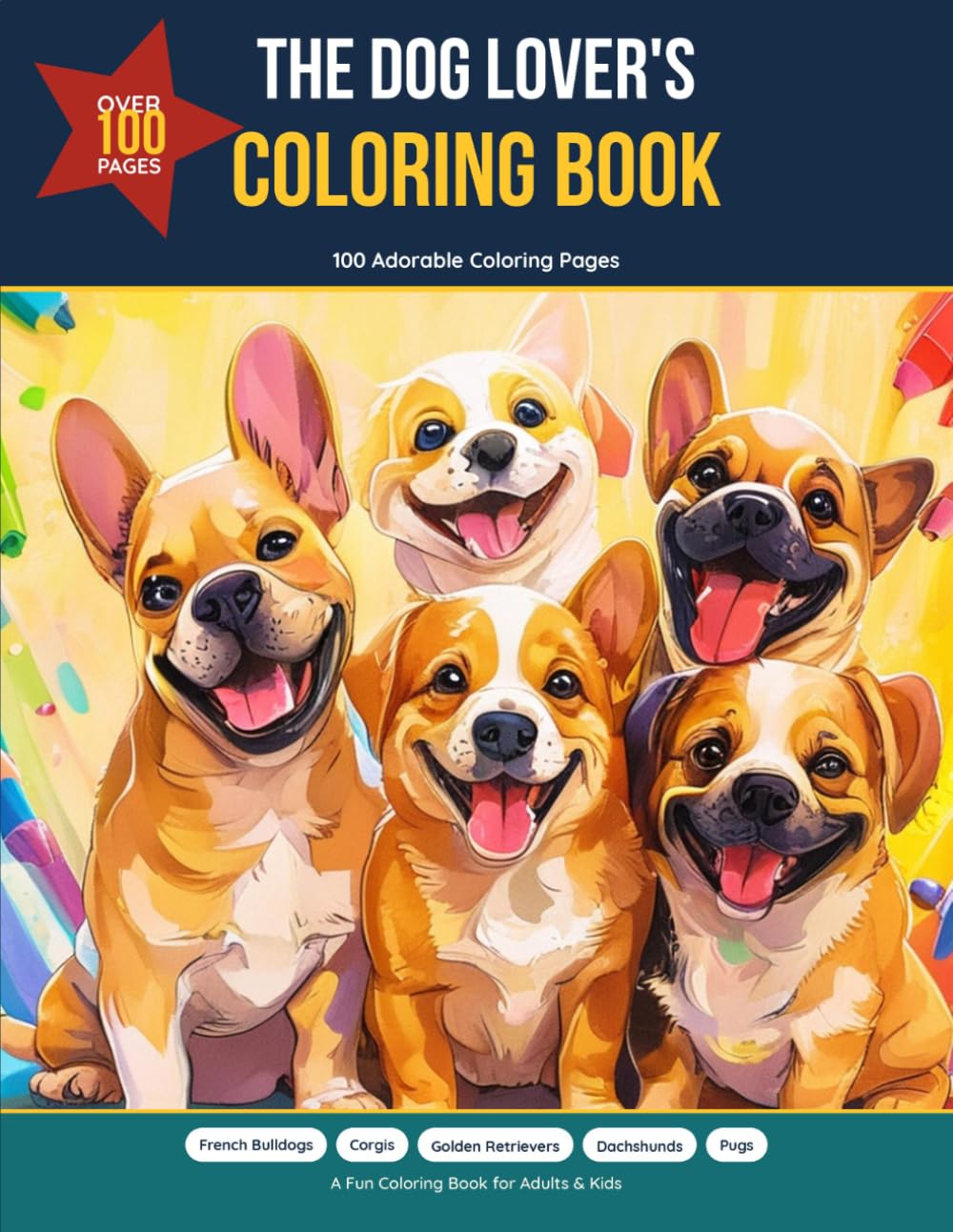 capítulo por capítulo baixar The Dog Lover's Coloring Book: 100 Adorable Coloring Pages Featuring French Bulldogs, Corgis, Golden Retrievers, Dachshunds & Pugs
