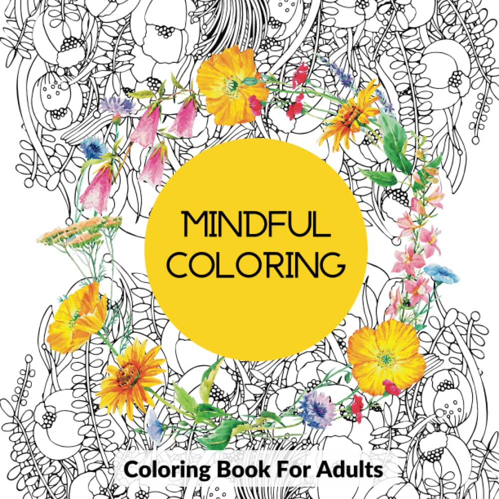 Mindful Coloring: Coloring Book For Adults (Coloring Flowers) baixar livro de graça