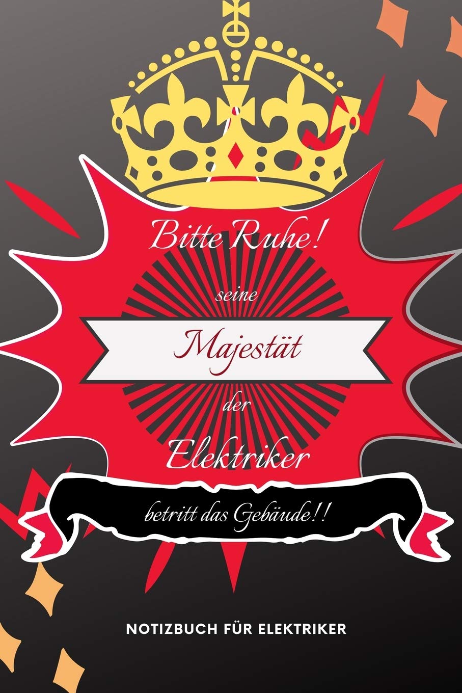 Bitte Ruhe! Seine Majestät Der Elektriker Betritt Das Gebäude!!: A5 Notizbuch BLANKO ELEKTRIK - WATT - MÄNNER - GLÜHLAMPE - PLANER - ELEKTROTECHNIK - TAGEBUCH - KABEL baixar livro de graça
