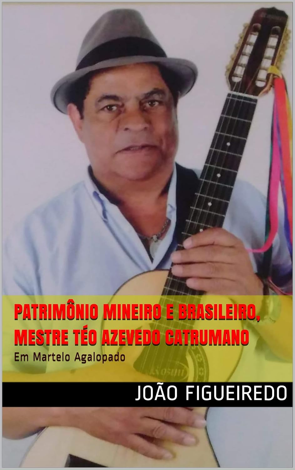Patrimônio mineiro e brasileiro, Mestre Téo Azevedo catrumano: Em Martelo Agalopado baixar livro de graça