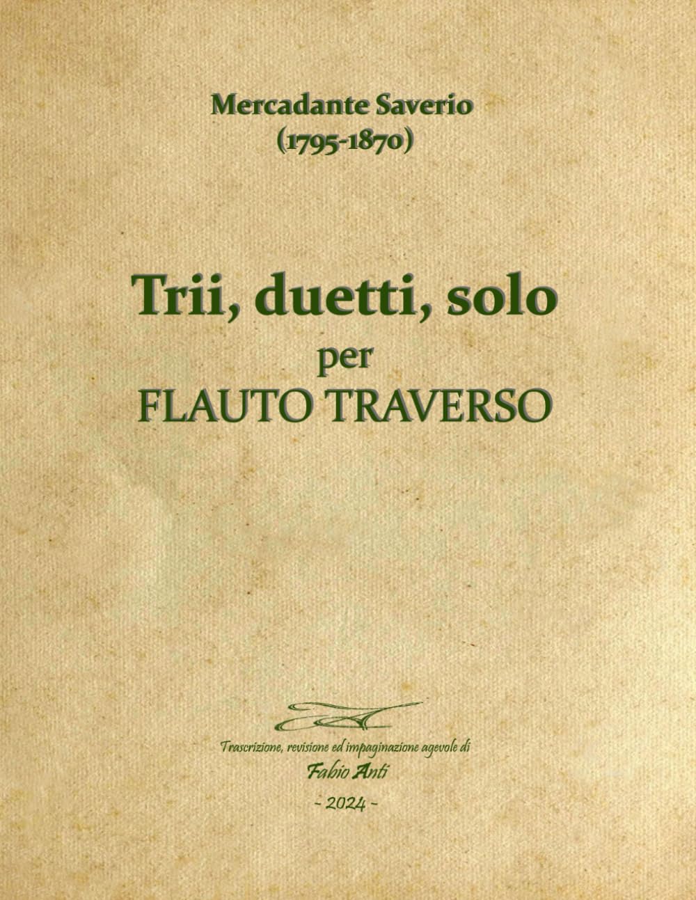 Mercadante Saverio (1795-1870) - Trii, duetti, solo per flauto traverso - Rev Fabio Anti (Italian Edition) baixar o livro de graça