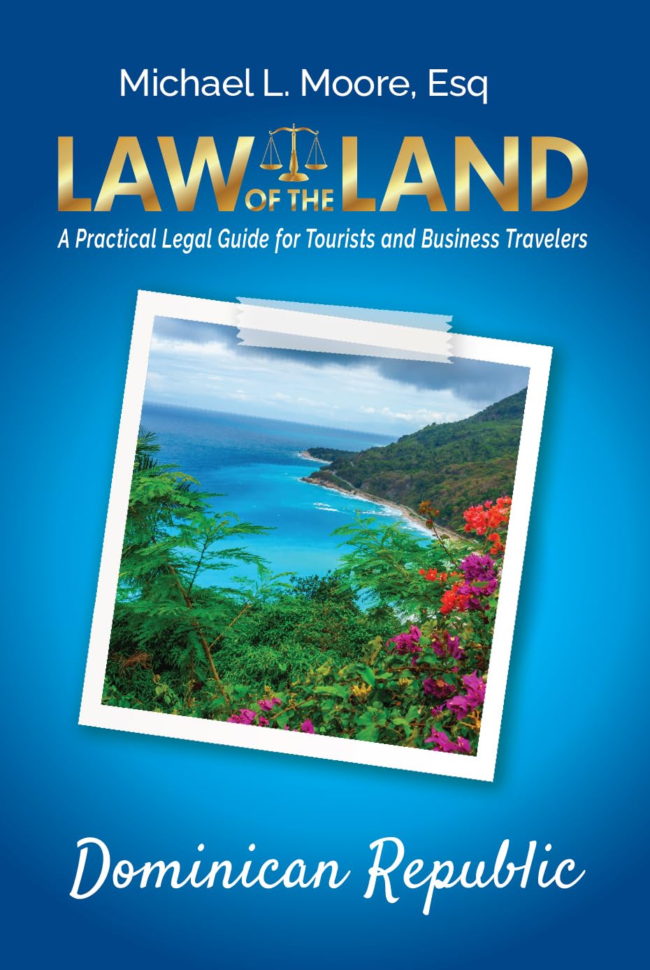 ler totalmente Law of the Land –Dominican Republic: A Practical Legal Guide for Tourists and Business Travelers (English Edition)