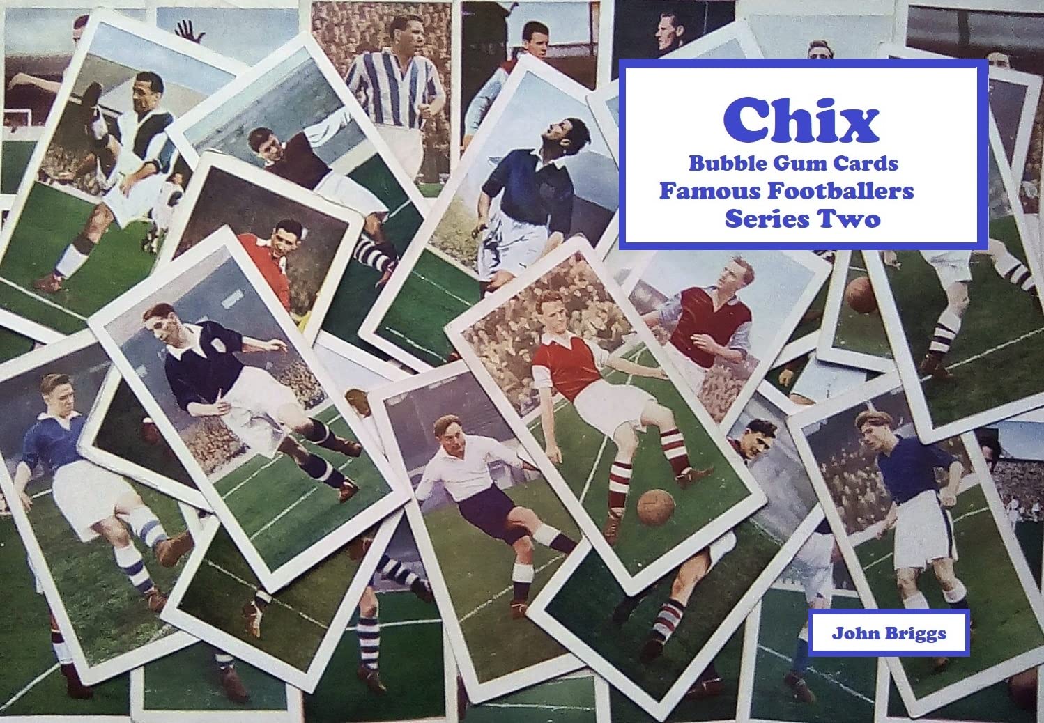 Collecting Chix "Famous Footballers" Bubble Gum Cards - Series 2 (Collecting Chix Famous Footballers Bubble Gum Cards Book 3) (English Edition) baixar livro de graça