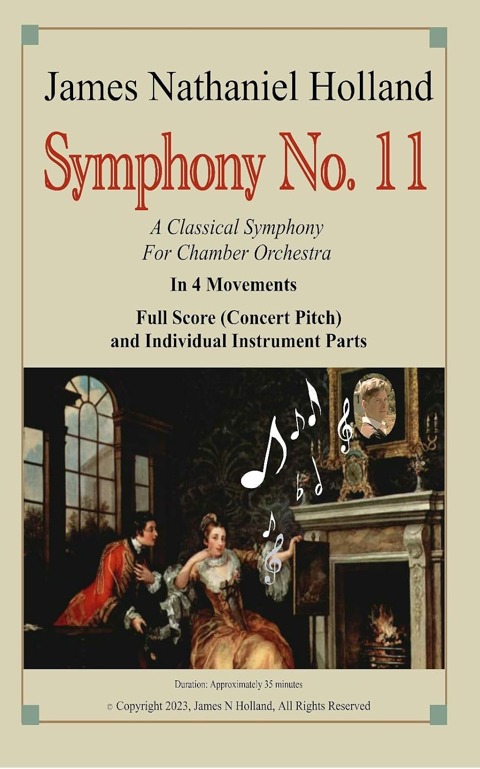 ler totalmente Symphony No. 11: A Classical Symphony for Chamber Orchestra, Full Score (Concert Pitch) and Individual Instrument Parts (Symphonies for Orchestra of James Nathaniel Holland Book 18) (English Edition)