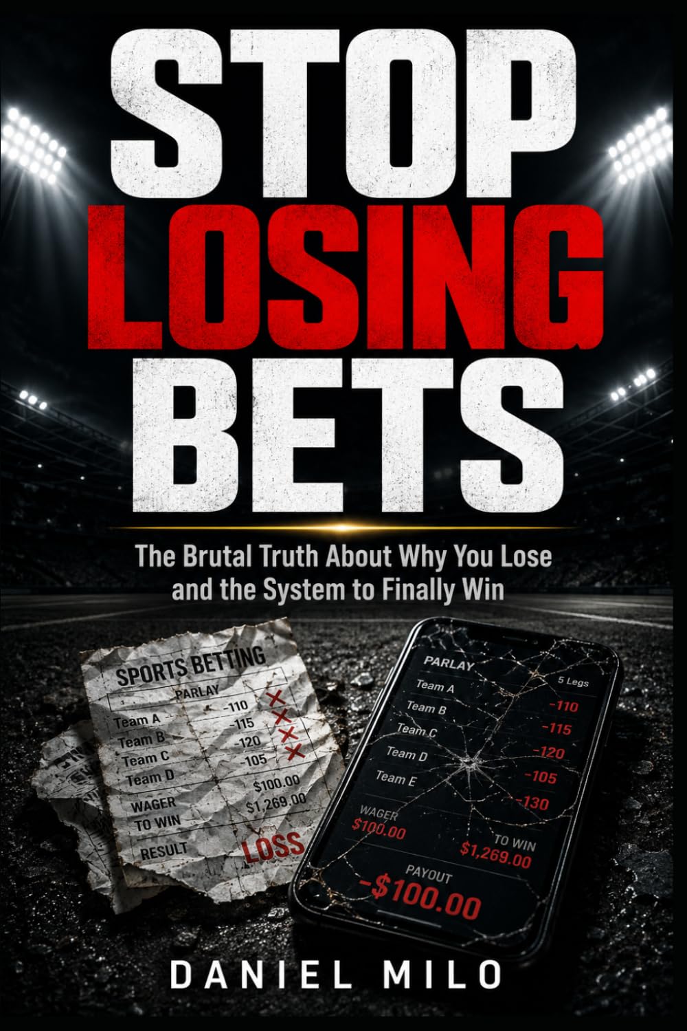 capítulo por capítulo baixar Stop Losing Bets: The Brutal Truth About Why You Lose and the System to Finally Win