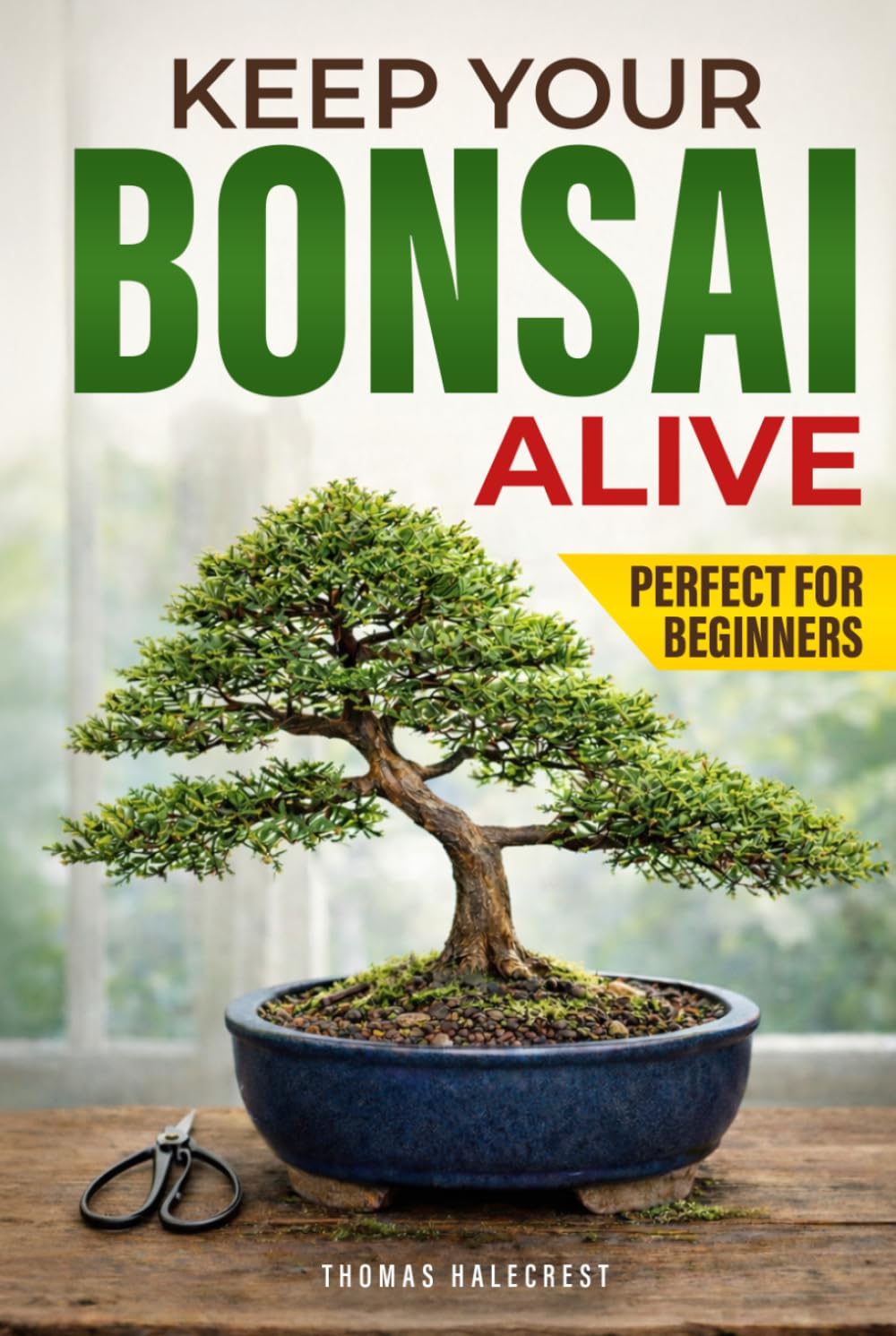 ler totalmente Keep Your Bonsai Alive: The Proven System for Beginners to Care, Shape, and Turn Your Tree into the Pinnacle of Your Home.