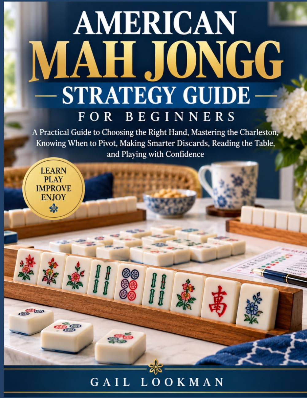 ler totalmente American Mah Jongg Strategy Guide for Beginners: A Practical Guide to Choosing the Right Hand, Mastering the Charleston, Knowing When to Pivot, Making... the Table, and Playing with Confidence