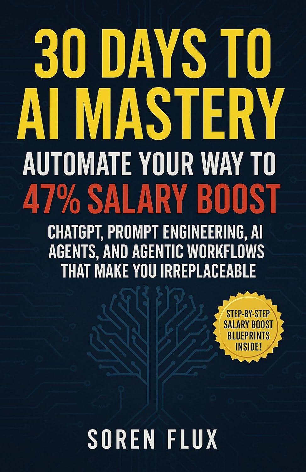 30 Days to AI Mastery: Automate Your Way To 47% Salary Boost - ChatGPT, Prompt Engineering, AI Agents, and Agentic Workflows That Make You Irreplaceable (English Edition) baixar livro de graça